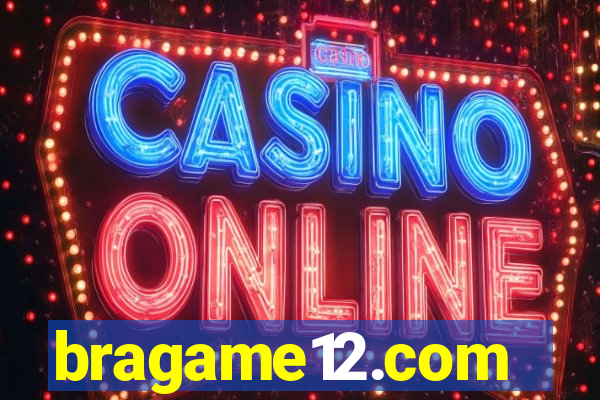 bragame12.com