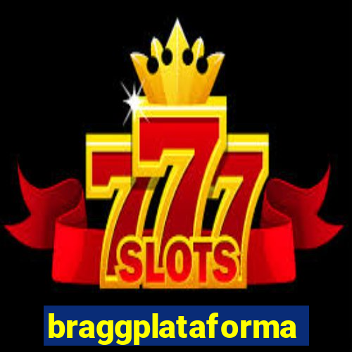 braggplataforma