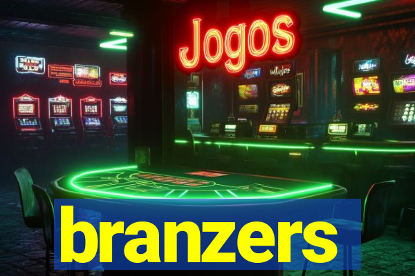 branzers