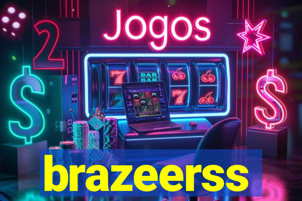 brazeerss