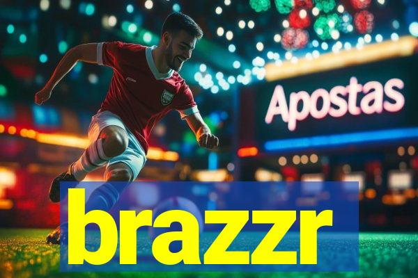 brazzr