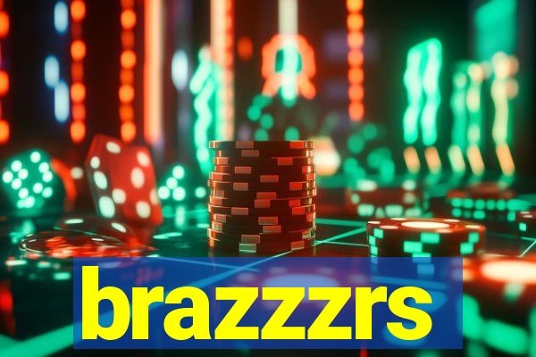 brazzzrs