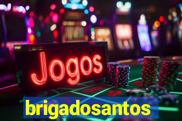 brigadosantos