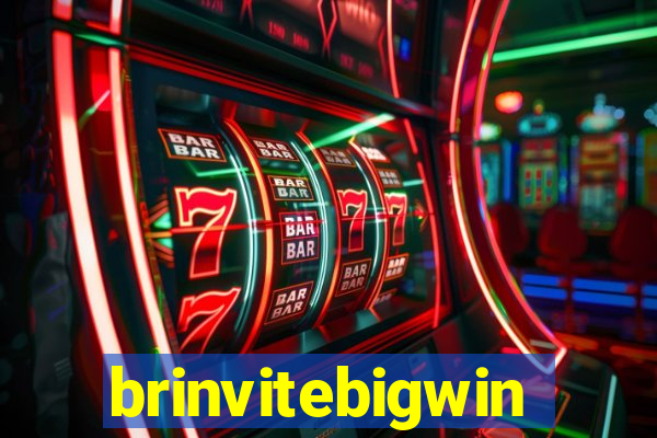 brinvitebigwin