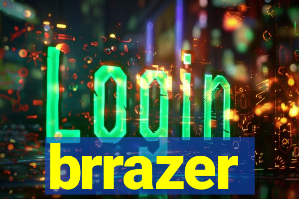 brrazer