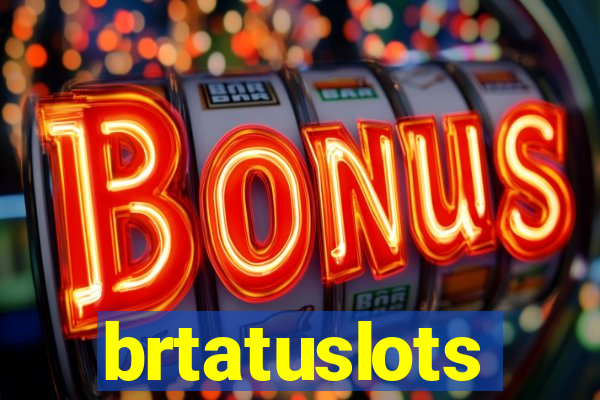 brtatuslots