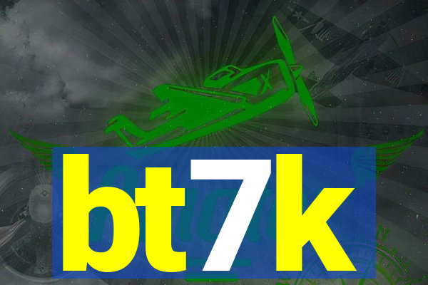 bt7k