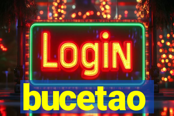 bucetao