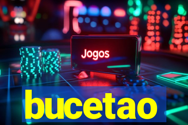 bucetao