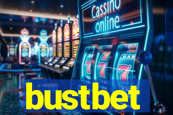 bustbet