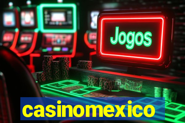 casinomexico