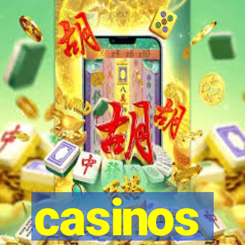 casinos