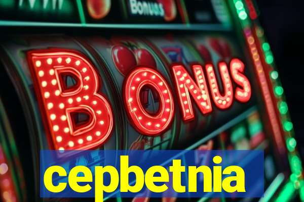 cepbetnia