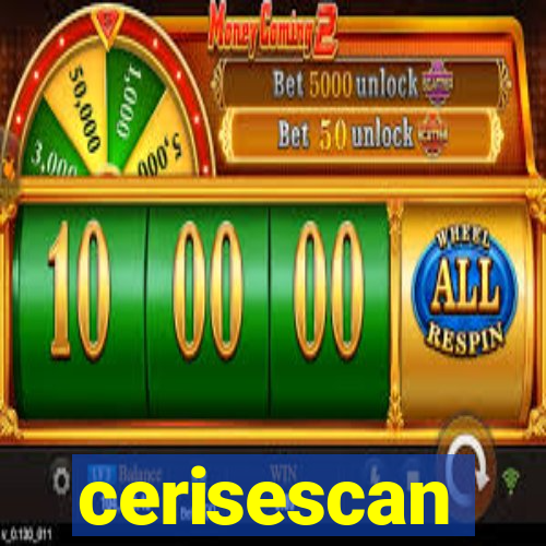 cerisescan