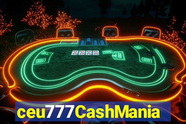 ceu777CashMania