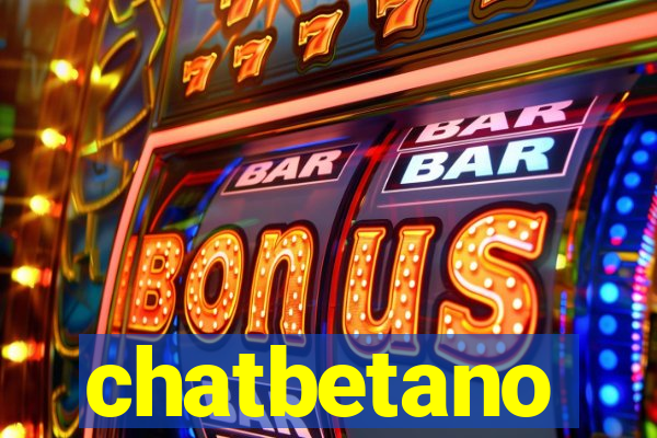 chatbetano