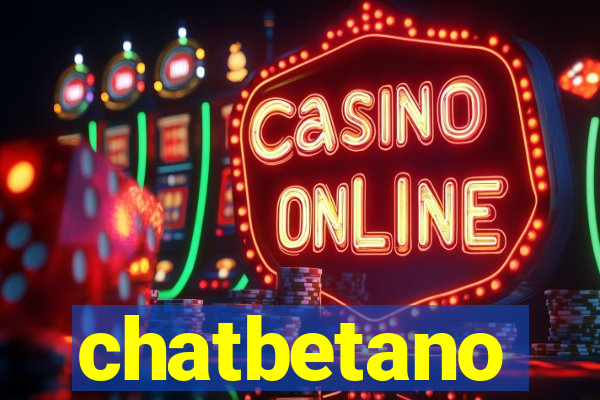 chatbetano