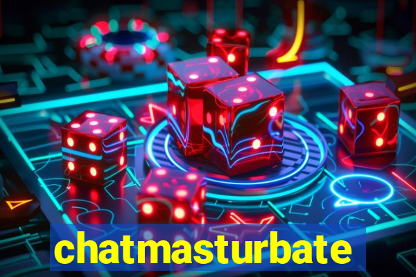 chatmasturbate