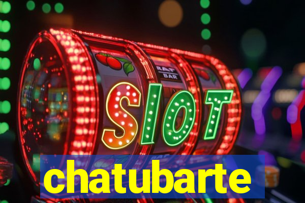 chatubarte