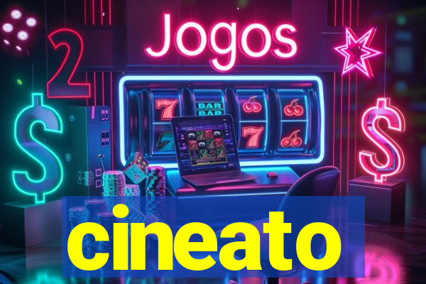 cineato