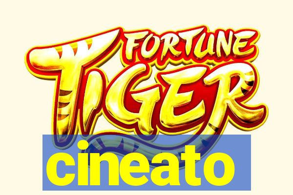 cineato