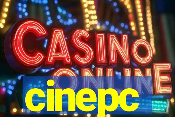 cinepc