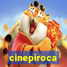 cinepiroca