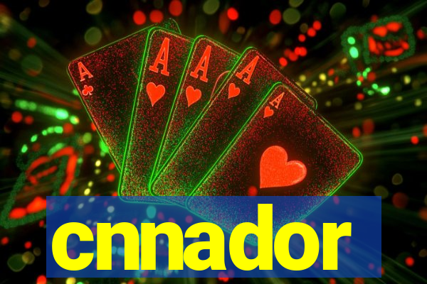 cnnador