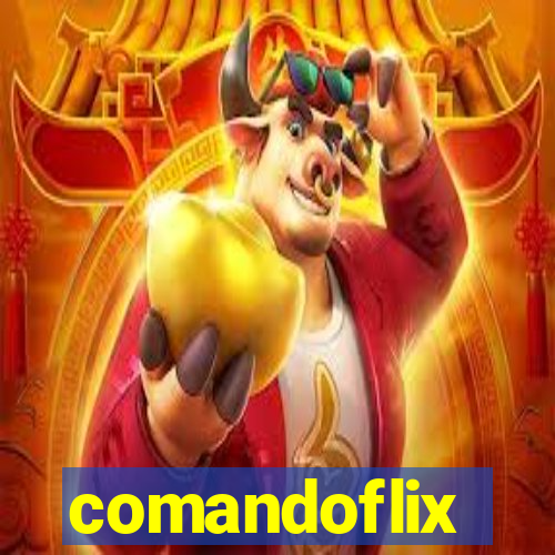 comandoflix