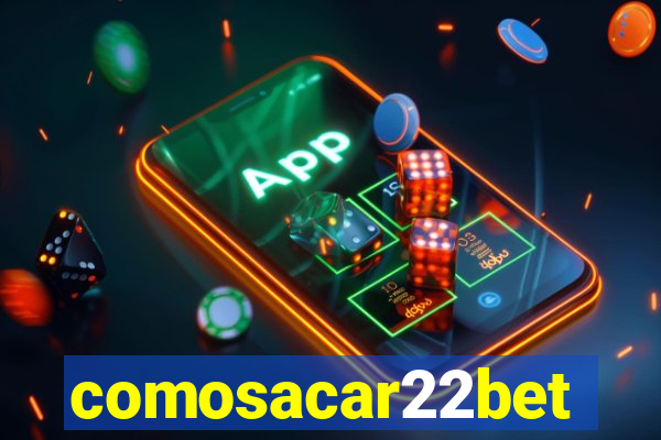comosacar22bet