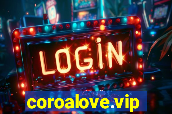 coroalove.vip