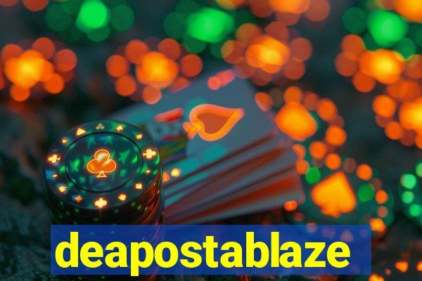 deapostablaze