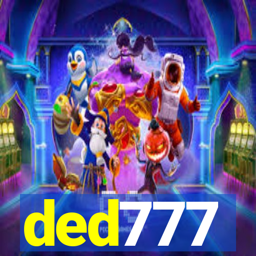 ded777