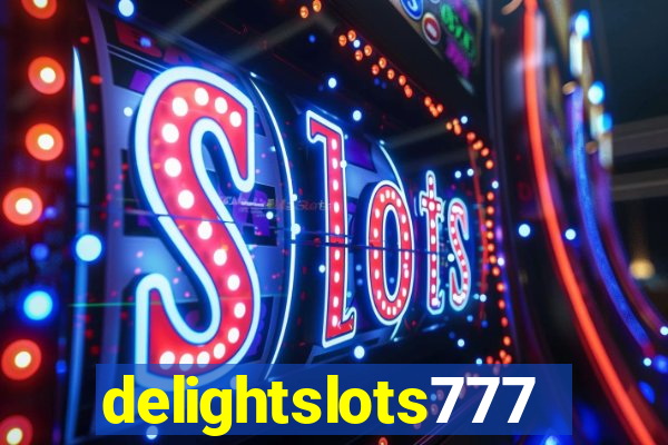 delightslots777