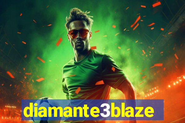 diamante3blaze