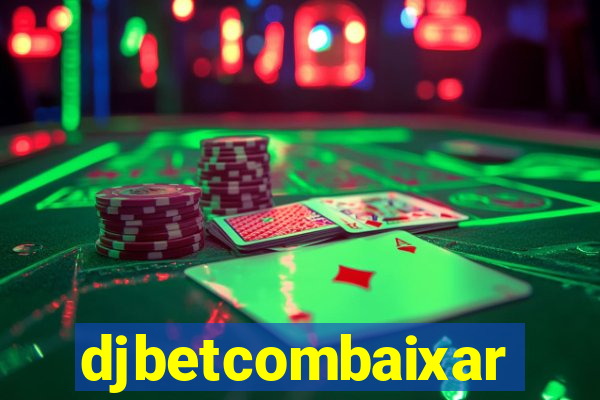 djbetcombaixar