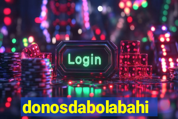donosdabolabahia