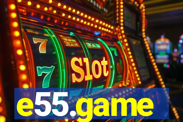 e55.game