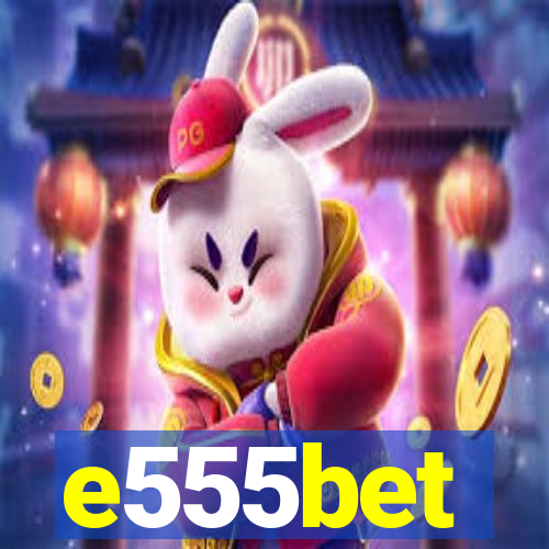 e555bet