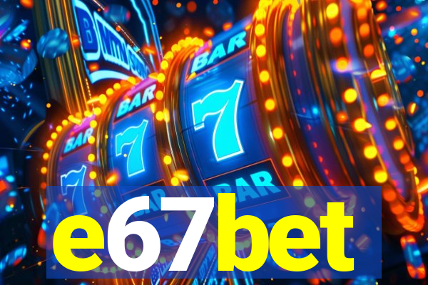 e67bet