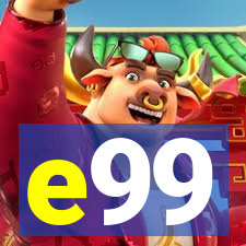 e99
