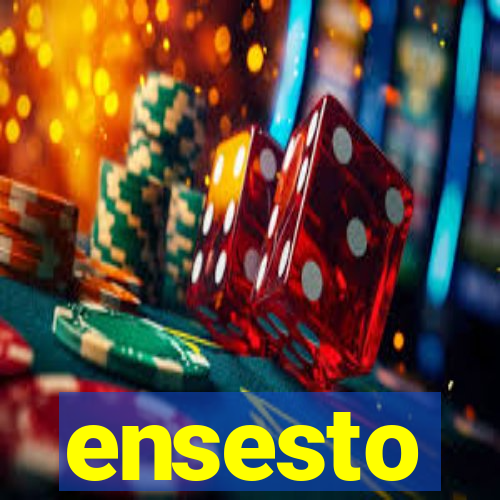 ensesto