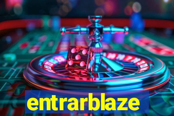 entrarblaze