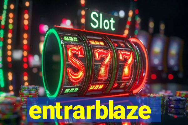 entrarblaze