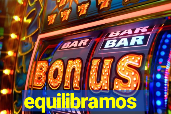equilibramos