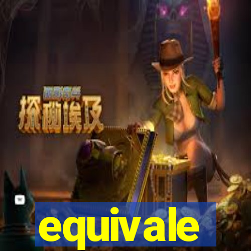 equivale