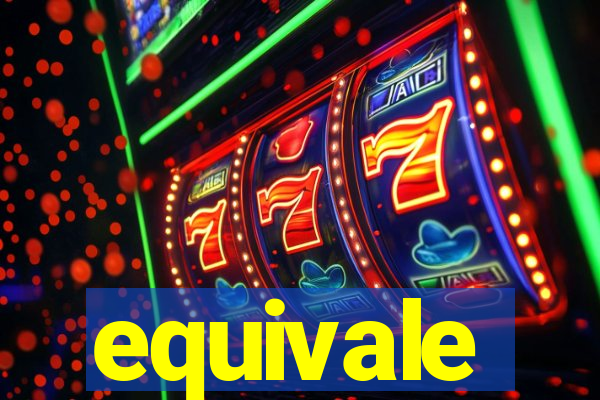 equivale
