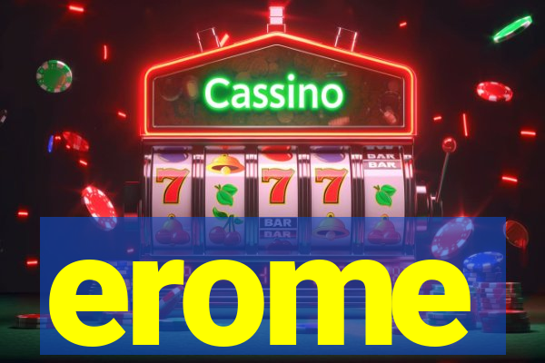 erome