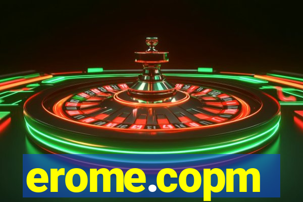 erome.copm