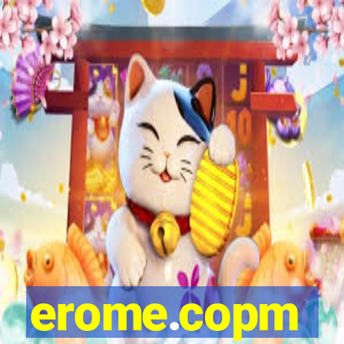erome.copm
